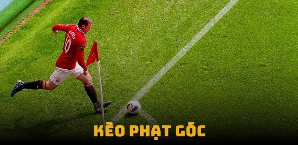 Hiểu rõ về khái niệm kèo góc là gì?