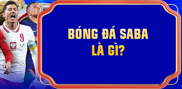 Bóng đá Saba là gì